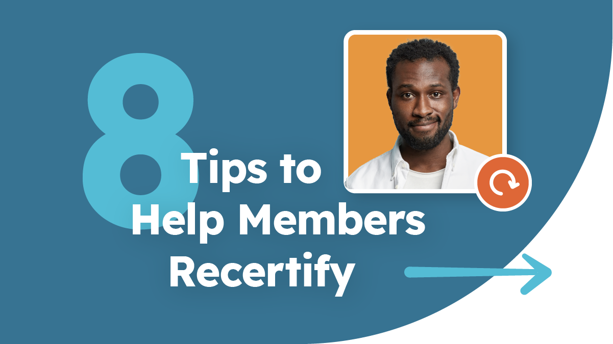 8 tips to help members recertify